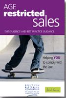 Age Restricted Sales: Due Diligence and Best Practice Guidance Age Restricted Sales: Due Diligence and Best Practice Guidance