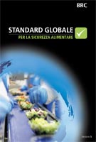 BRC Global Standard for Food Safety (Italian Translation): Issue 5 - Print Version BRC Global Standard for Food Safety (Italian Translation): Issue 5 - Print Version