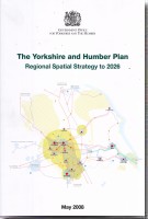 The Yorkshire and Humber Plan - Regional Spatial Strategy to 2026 The Yorkshire and Humber Plan - Regional Spatial Strategy to 2026