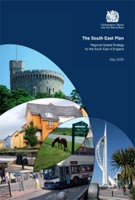 The South East Plan: Regional Spatial Strategy for the South East of England (May 2009) The South East Plan: Regional Spatial Strategy for the South East of England (May 2009)