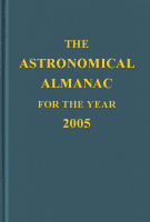 The Astronomical Almanac 2005 The Astronomical Almanac 2005
