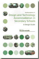 Design and Technology Accommodation in Secondary Schools Design and Technology Accommodation in Secondary Schools