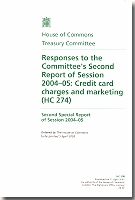 Responses to the Committee's Second Report of Session 2004-05: Credit Card Charges and Marketing Responses to the Committee's Second Report of Session 2004-05: Credit Card Charges and Marketing
