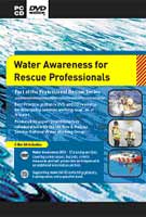 Water Awareness for Rescue Professionals DVD and CD-ROM: Part of the Professional Water Rescue Series Water Awareness for Rescue Professionals DVD and CD-ROM: Part of the Professional Water Rescue Series