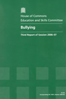 Bullying: Third Report of Session 2006-07 Bullying: Third Report of Session 2006-07