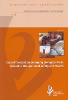 Expert Forecast on Emerging Biological Risks Related to Occupational Safety and Health Expert Forecast on Emerging Biological Risks Related to Occupational Safety and Health