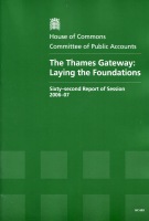The Thames Gateway: Laying the Foundations (HC 693) The Thames Gateway: Laying the Foundations (HC 693)