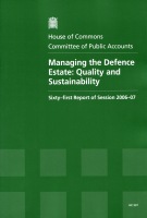 Managing the Defence Estate: Quality and Sustainability (HC 537) Managing the Defence Estate: Quality and Sustainability (HC 537)