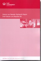 Statute Law Repeals: Eighteenth Report - Draft Statute Law (Repeals) Bill (Cm. 7303)