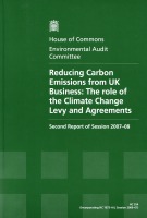 Reducing Carbon Emissions from UK Business: The Role of the Climate Change Levy and Agreements (HC 354) Reducing Carbon Emissions from UK Business: The Role of the Climate Change Levy and Agreements (HC 354)