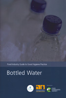 Food Industry Guide to Good Hygiene Practice: Bottled Water Food Industry Guide to Good Hygiene Practice: Bottled Water