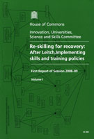 Re-skilling for Recovery: After Leitch, Implementing Skills and Training Policies (HC 48-I) Re-skilling for Recovery: After Leitch, Implementing Skills and Training Policies (HC 48-I)