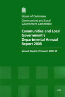 Communities and Local Government's Departmental Annual Report 2008 (HC 238) Communities and Local Government's Departmental Annual Report 2008 (HC 238)