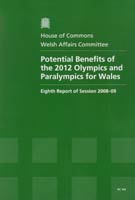 Potential Benefits of the 2012 Olympics and Paralympics for Wales (HC 162) Potential Benefits of the 2012 Olympics and Paralympics for Wales (HC 162)