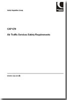 CAP 670 Air Traffic Services Safety Requirements - Consolidated Edition February 2010
