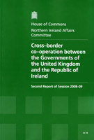 Cross-border Co-operation Between the Governments of the United Kingdom and the Republic of Ireland (HC 78) Cross-border Co-operation Between the Governments of the United Kingdom and the Republic of Ireland (HC 78)