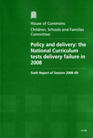 Policy and Delivery: the National Curriculum Tests Delivery Failure in 2008 (HC 205) Policy and Delivery: the National Curriculum Tests Delivery Failure in 2008 (HC 205)