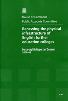 Renewing the Physical Infrastructure of English Further Education Colleges (HC 924) Renewing the Physical Infrastructure of English Further Education Colleges (HC 924)