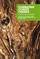 Combating Climate Change - A Role For UK Forests Combating Climate Change - A Role For UK Forests