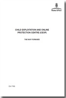 Child Exploitation and Online Protection Centre (CEOP): The Way Forward - Cm. 7785