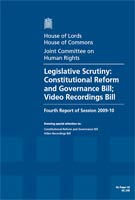 Legislative Scrutiny: Constitutional Reform and Governance Bill; Video Recordings Bill - HL 33 and HC 249 Legislative Scrutiny: Constitutional Reform and Governance Bill; Video Recordings Bill - HL 33 and HC 249