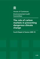 The Role of Carbon Markets in Preventing Dangerous Climate Change HC 290 The Role of Carbon Markets in Preventing Dangerous Climate Change HC 290