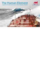 The Human Element: A Guide to Human Behaviour in the Shipping Industry The Human Element: A Guide to Human Behaviour in the Shipping Industry