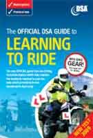 The Official DSA Guide to Learning to Ride The Official DSA Guide to Learning to Ride