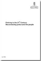 Policing in the 21st Century: Reconnecting Police and the People Policing in the 21st Century: Reconnecting Police and the People