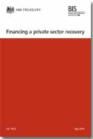 Financing a Private Sector Recovery - Cm. 7923 Financing a Private Sector Recovery - Cm. 7923