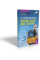 The Official DSA Guide to Driving Buses and Coaches