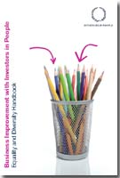 Business Improvement with Investors in People: Equality and Diversity Handbook Business Improvement with Investors in People: Equality and Diversity Handbook