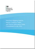Merchant Shipping Notices, Marine Guidance Notes and Marine Information Notes Merchant Shipping Notices, Marine Guidance Notes and Marine Information Notes