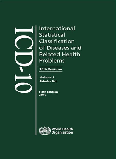International Statistical Classification of Diseases and Related Health Problems, 10th revision ...
